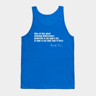 Mark-Twain Quote - Difference Between a Cat and a Lie Tank Top